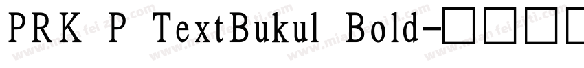 PRK P TextBukul Bold字体转换